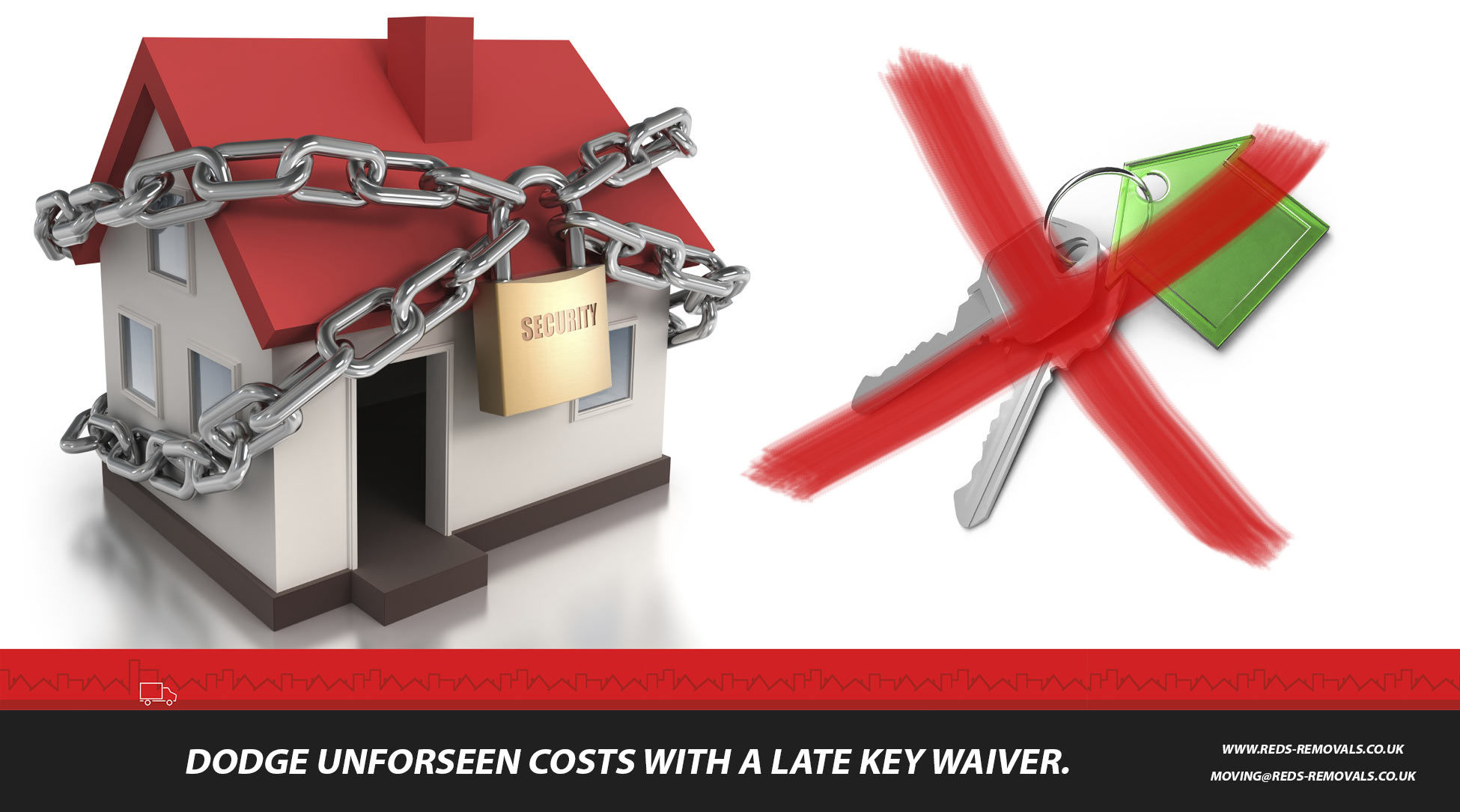 Optional late key waiver with your home move to dodge any unforeseen costs due to delays on moving day.